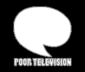 POOR TV